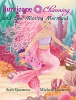 Hurricane Channing and the Missing Mermaid 1960501496 Book Cover