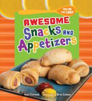 Awesome Snacks and Appetizers 0761366423 Book Cover