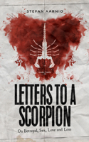 Letters to a Scorpion 1950892565 Book Cover