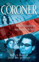 The Coroner: Investigating Sudden Death 0733313256 Book Cover