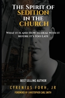 The Spirit of Sedition In The Church B08JDTRJPT Book Cover