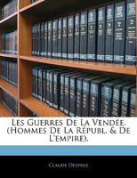 Les Guerres De La Vendée. (Hommes De La Républ. & De L'empire). 1143255410 Book Cover