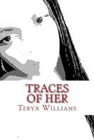 Traces of Her 0692276262 Book Cover