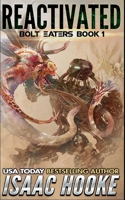 Reactivated (Bolt Eaters Trilogy) 1719892911 Book Cover