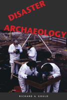 Disaster Archaeology 0874808944 Book Cover