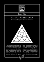 Matematica Esoterica: Numerologia Pitagorica e Ghematrie cabalistiche (Italian Edition) 889875079X Book Cover