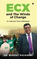 ECX and The Winds of Change: A memoir from Ethiopia B0CGRP6QBH Book Cover