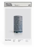 Brutal London: Space House: Build Your Own Brutalist London 8394750389 Book Cover