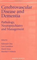 Cerebrovascular Disease and Dementia: Pathology, Neuropsychiatry and Management 1853177598 Book Cover