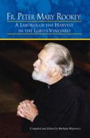 Fr. Peter Mary Rookey: A Laborer of the Harvest in the Lord's Vineyard, Poland, December 10 -21, 2004 1425761542 Book Cover