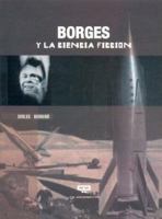 Borges y La Ciencia Ficcion (Spanish Edition) 9871139640 Book Cover