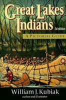 Great Lakes Indians: A Pictorial Guide 1882376854 Book Cover