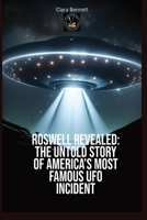 Roswell Revealed: The Untold Story Of America's Most Famous UFO Incident 1787959783 Book Cover