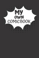 My Own Comic Book: Blank Comic Book Best Blank Comic Book For Kids 1705749038 Book Cover