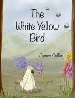 The White Yellow Bird B09GJPG68H Book Cover