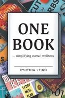 One Book: ... simplifying overall wellness 1038348501 Book Cover