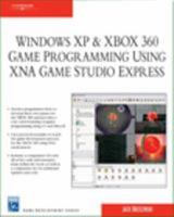 Windows XP & XBOX 360 Game Programming Using XNA Game Studio Express 1584505370 Book Cover