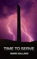 Time to Serve 1493661493 Book Cover