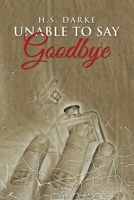 Unable To Say Goodbye 198457793X Book Cover