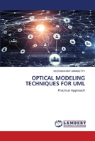 OPTICAL MODELING TECHNIQUES FOR UML: Practical Approach 6206148211 Book Cover