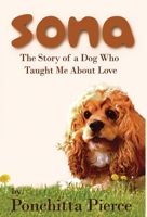 Sona: The Story of a Dog Who Taught Me About Love 1956452028 Book Cover