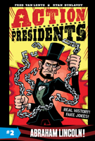 Action Presidents #2: Abraham Lincoln! 0062891200 Book Cover
