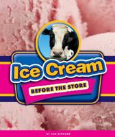 Ice Cream Before the Store 160973677X Book Cover