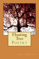 Floating Tree: Poetry book 1492931314 Book Cover