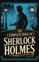The Complete Novel of Sherlock Holmes 9361900048 Book Cover
