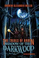 The Trials of Arden: Shadow of the Darkwood 0995252203 Book Cover