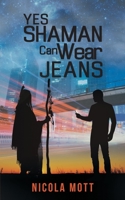 Yes, Shaman Can Wear Jeans 1787104508 Book Cover