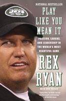 Play Like You Mean It: Passion, Laughs, and Leadership in the World's Most Beautiful Game 0385534442 Book Cover