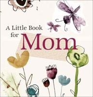 Little Book for Mom (Little Book (Andrew McMeel)) 0740764098 Book Cover
