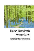 Florae Dresdenfis Nomenclator 1110454430 Book Cover