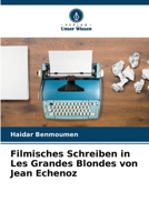 Filmisches Schreiben in Les Grandes Blondes von Jean Echenoz (German Edition) 6207134907 Book Cover