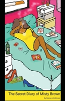 The Secret Diary of Misty Brown B0BS2H993R Book Cover