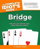 The Complete Idiot's Guide to Bridge, 2nd Edition (The Complete Idiot's Guide)