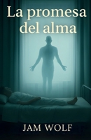 La Promesa Del Alma (Spanish Edition) B0FKBS15DB Book Cover
