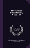 The Christian Remembrancer, Volume 33 1146026145 Book Cover