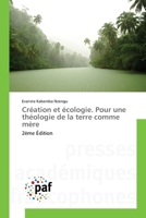 Création et écologie. Pour une théologie de la terre comme mère (French Edition) 6208871611 Book Cover