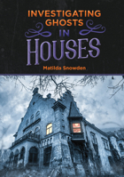 Investigating Ghosts in Houses 1680206354 Book Cover