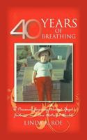 40 Years of Breathing: A Personal Journey Through Yoga, Judaism and Our Natural World. 1463410220 Book Cover