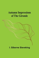 Autumn Impressions of the Gironde 9356158940 Book Cover