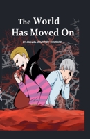 The World Has Moved On B0F5L5B3KK Book Cover