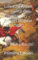 Los 226 Aide d' Camps del Libertador Simón Bolívar 1810-1830 (The 226 Aides de Camp and Guard of Honor of the Liberator Simón Bolívar (1810-1830)) B09PW14FKX Book Cover