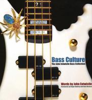 Bass Culture: The John Entwistle Guitar Collection 1860745938 Book Cover