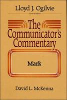 The Communicators Commentary: Mark (Communicator's Commentary) 0849901553 Book Cover