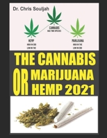 THE CANNABIS MARIJUANA OR HEMP 2021 B09JR9FV7V Book Cover