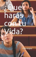 ¿Que harás con tu Vida? B0875YN1JW Book Cover