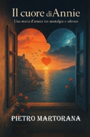 il Cuore di Annie (Italian Edition) B0F8HQZSGT Book Cover